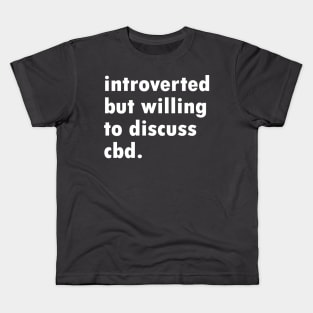 Introverted CBD Kids T-Shirt